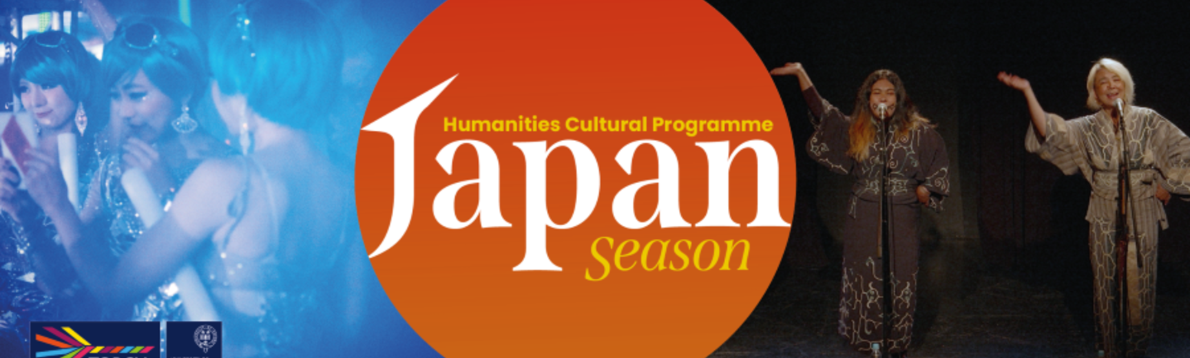 In the centre is an orange circle reading 'Japan season, Humanities Cultural Programme'. On the left is a blue tinted photo of three Japanese women in costume, and on the right is a photo of two Japanese women on stage singing.