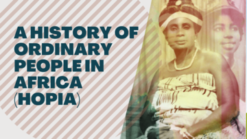 A striped pink and white circle overlaid with a sepia toned image of a woman in regal traditional dress and the words "A History of Ordinary People in Africa (HOPIA)"