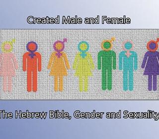 The Hebrew Bible: Gender and Sexuality