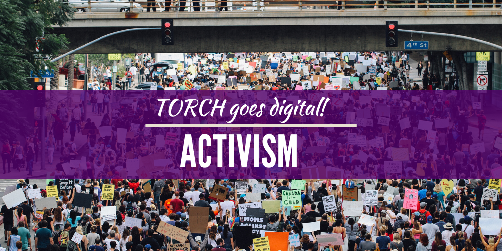 TORCH Goes Digital! Activism | TORCH | The Oxford Research Centre In ...